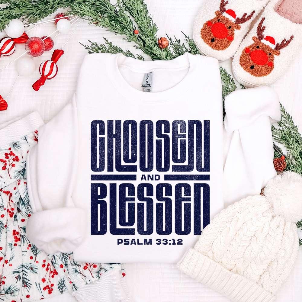Crewneck Sweatshirt - 'Chosen and Blessed' Psalm 33:12 Christian Graphic Pullover