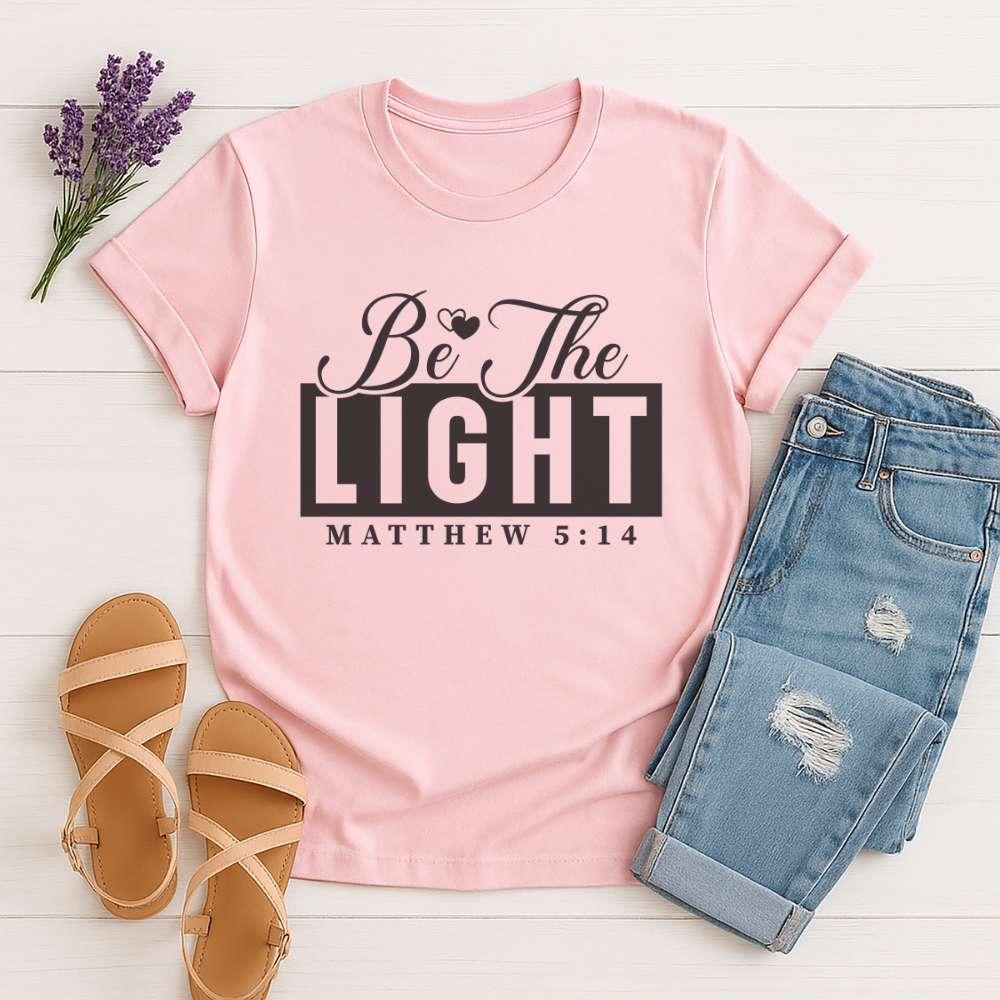 Be The Light T-Shirt — Matthew 5:14 Christian Tee