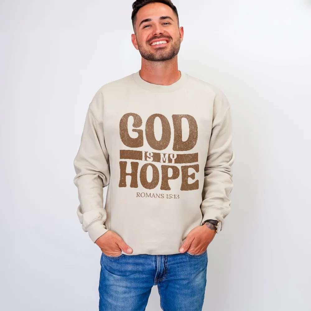 God Is My Hope Sweatshirt – Faith-Inspired Comfort and Style