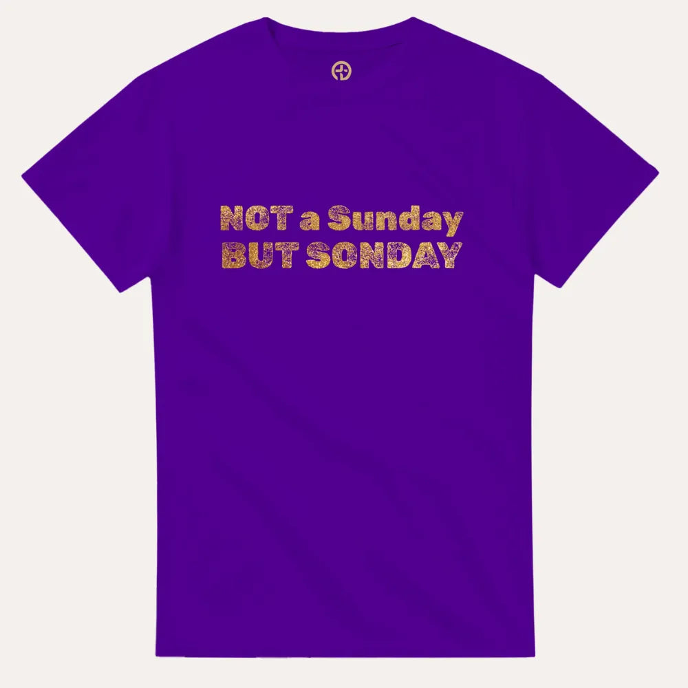 “Not a Sunday But SONday" Men Christian Tee – Gold Lettering