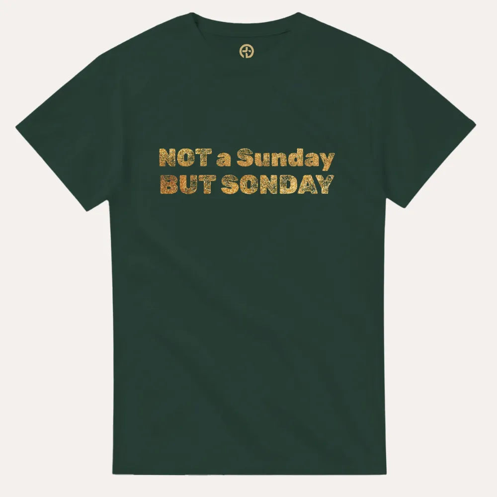 “Not a Sunday But SONday" Men Christian Tee – Gold Lettering