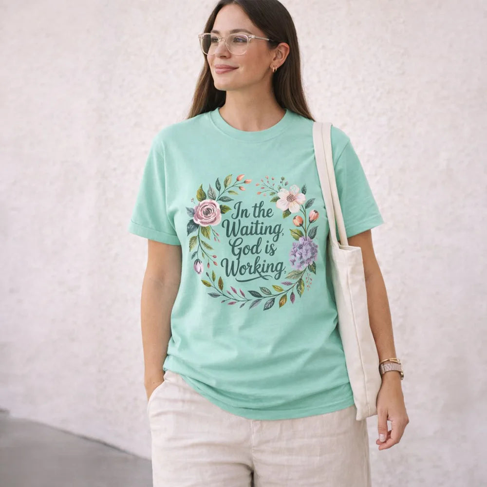 Christian Floral T-Shirt — "In the Waiting God Is Working" Inspirational Tee