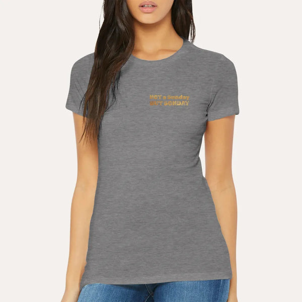 “Not a Sunday But SONday” Women’s Premium Christian Tee – Gold Lettering