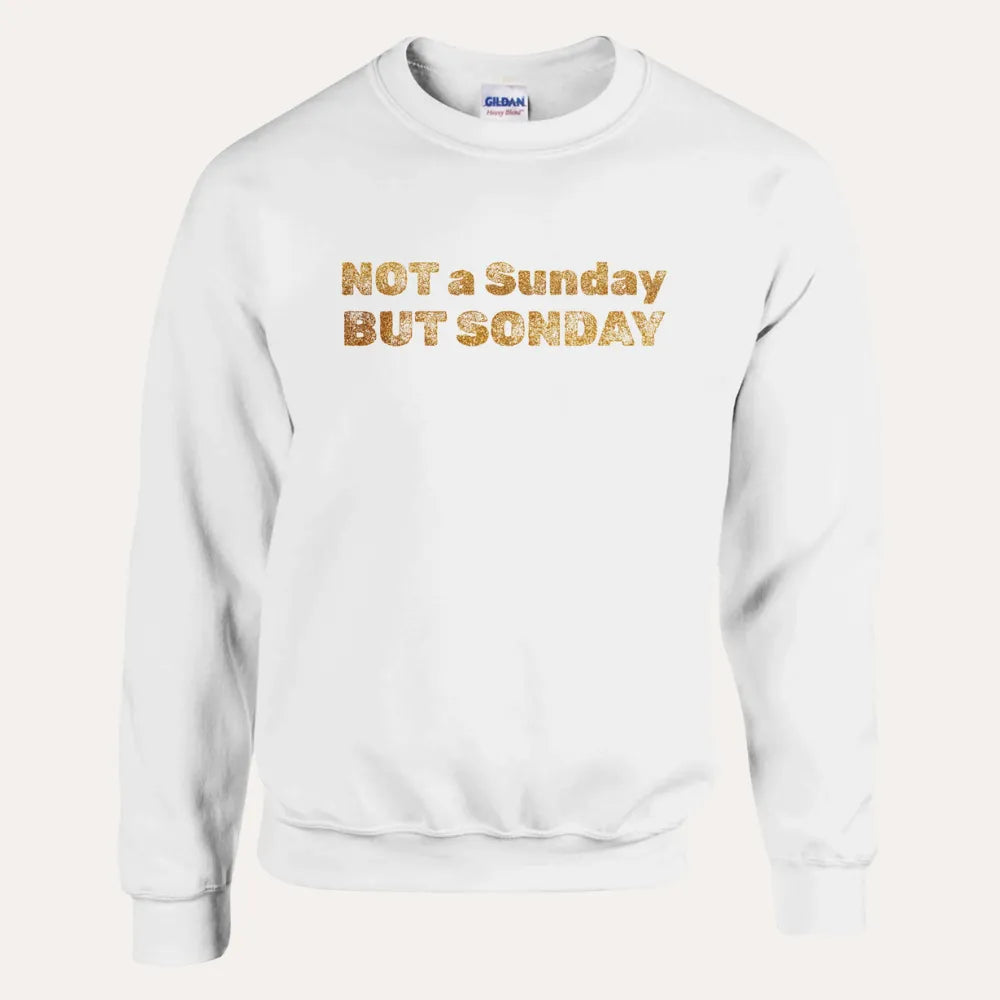 “Not a Sunday But SONday” Unisex Christian Sweatshirt — Gold Edition