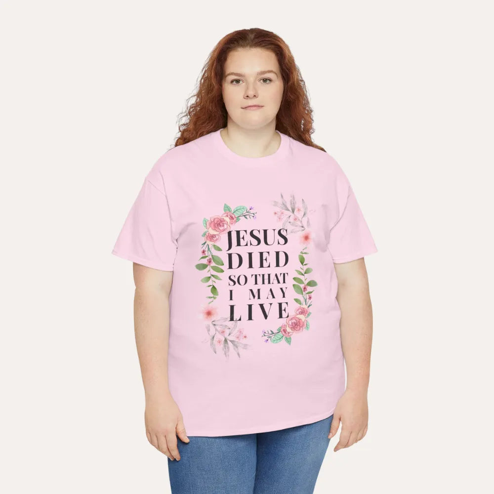 Christian Floral Tee — "Jesus Died So That I May Live" Pink Short-Sleeve