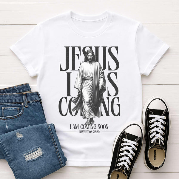 Jesus Is Coming – Revelation 22:20 Christian T-Shirt