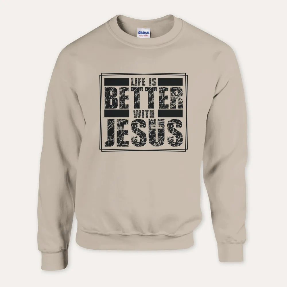 Life Is Better With Jesus — Christian Unisex Crewneck Sweatshirt
