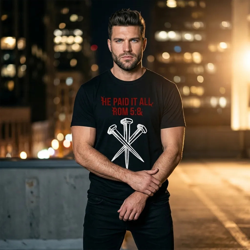 He Paid It All T-Shirt For Him — Romans 5:8 Christian Gospel Tee