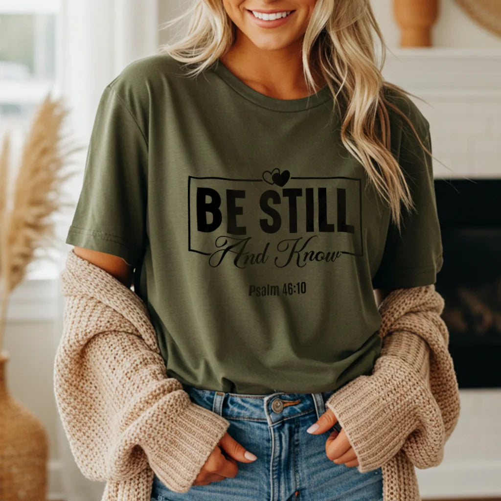 Be Still And Know T‑Shirt — Inspirational Christian Faith Tee