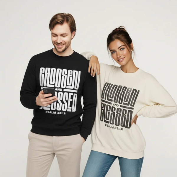 Crewneck Sweatshirt - 'Chosen and Blessed' Psalm 33:12 Christian Graphic Pullover